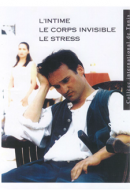 L’Intime, le Corps invisible, le Stress – 1998